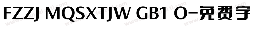 FZZJ MQSXTJW GB1 O字体转换